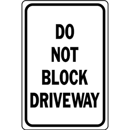Hy-Ko Do Not Block Driveway Sign 12" x 18" A61021